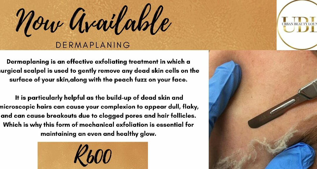 Dermaplaning Now Available